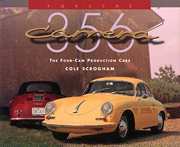 Porsche 356 Carrera, The Four-Cam Production Cars by Cole Scrogham 