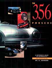 The 356 Porsche, A Restorer's Guide to Authenticity 3rd ed.