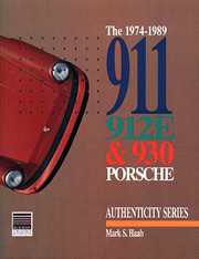 The 1974 911, 912E & 930 Porsche, Authenticity Series 