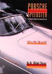 Porsche Speedster 1947 to 1994, The Evolution of Porsche's Light-Weight Sports Car by Dr. Michel Thiriar