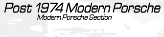 www.356-911.com Post 1974 Modern Porsche Section